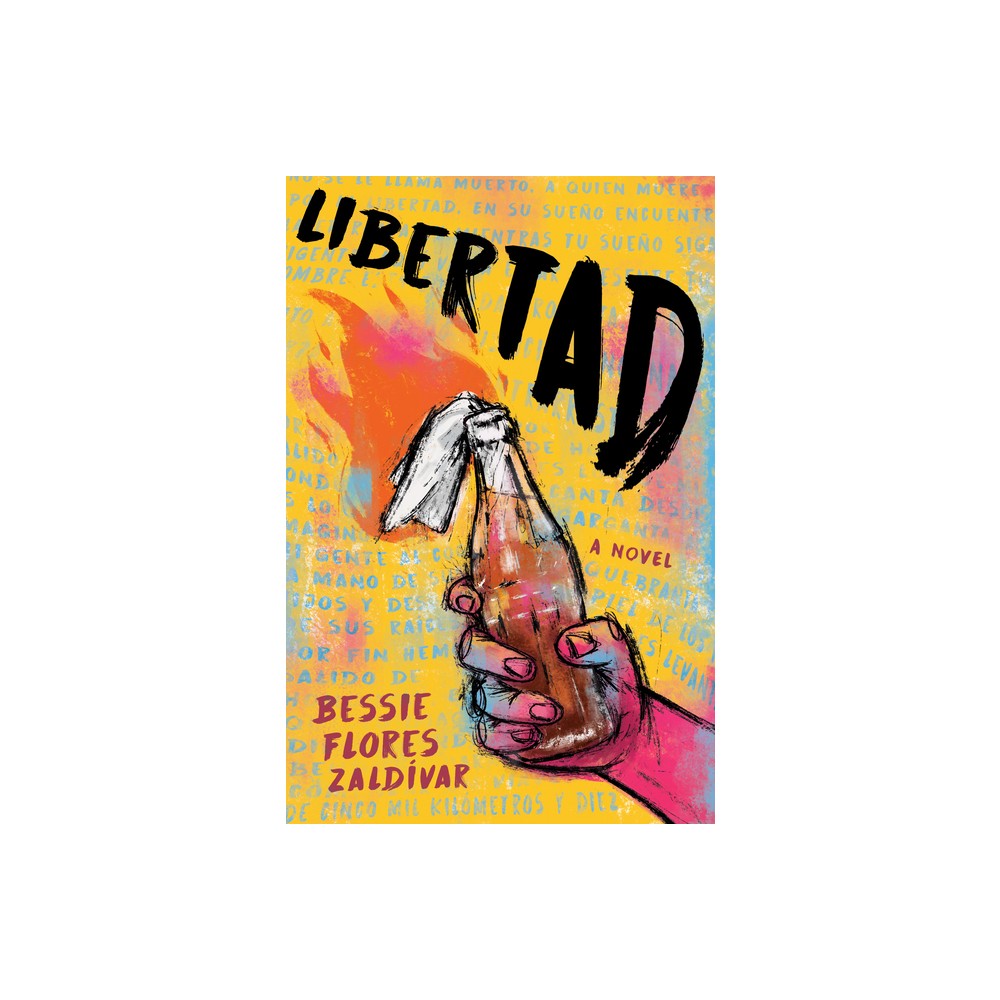 Libertad - by Bessie Flores Zaldvar (Hardcover)