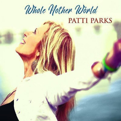 Patti Parks - Whole Nother World (CD)