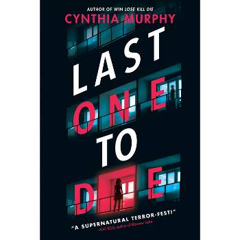 Last One to Die - by  Cynthia Murphy (Paperback)