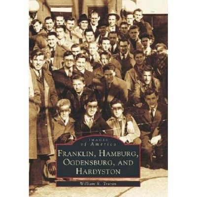 Franklin, Hamburg, Ogdensburg, and Hardyston - by  William R Truran (Paperback)