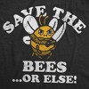 Womens Funny T Shirts Save The Bees Or Else Sarcastic Bumble Bee Graphic Novelty Tee For Ladies - Crazy Dog Women's T Shirt - 2 of 4