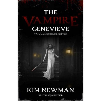 Vampire Genevieve - (Warhammer Horror) by  Kim Newman (Paperback)