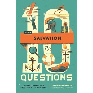 10 Questions about Salvation - by  Champ Thornton (Paperback) - 1 of 1