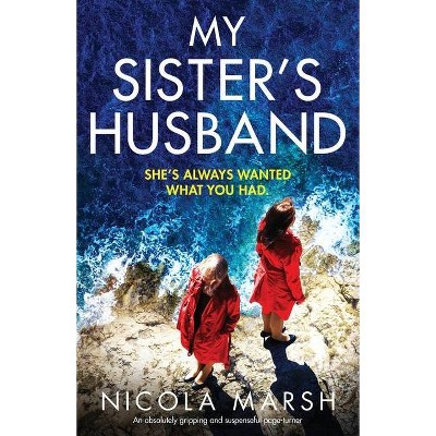 My Sister's Husband - by  Nicola Marsh (Paperback)