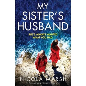 My Sister's Husband - by  Nicola Marsh (Paperback) - 1 of 1