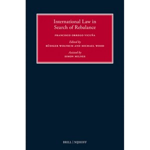 International Law in Search of Rebalance - by  Francisco Orrego Vicuña (Hardcover) - 1 of 1