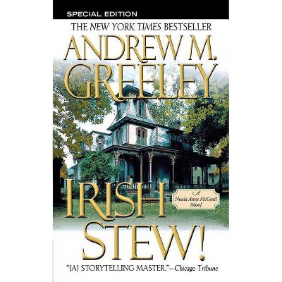 Irish Stew! (Special) - by  Andrew M Greeley (Paperback)