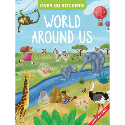 World Around Us Sticker and Activity Book - (Clever Sticker & Activity) by  Clever Publishing (Paperback)
