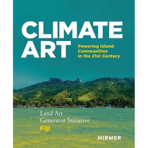 Climate Art - by  Robert Ferry & Elizabeth Monoian (Hardcover) - 1 of 1