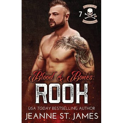 Blood and Bones - Rook - (Blood Fury MC) by  Jeanne St James (Paperback)