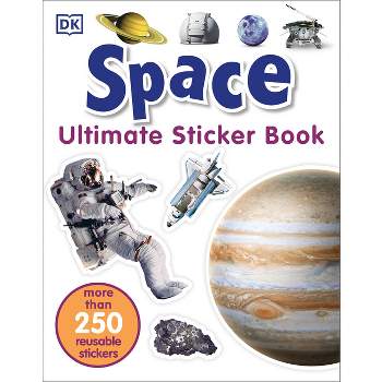 Ultimate Sticker Book: Space - by  DK (Paperback)