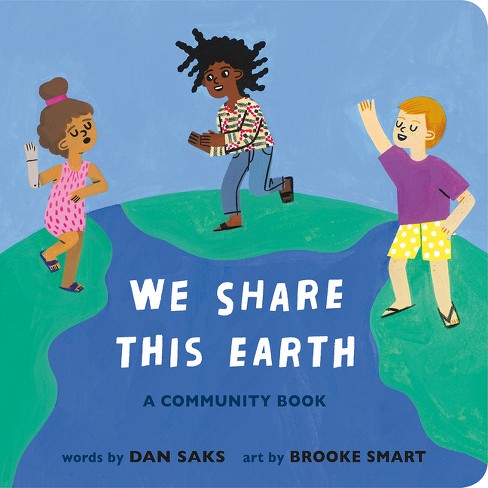 We Share This Earth - (Community Books) by Dan Saks (Board Book)