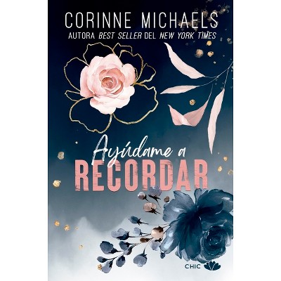 Ayudame a Recordar (Rose Canyon 1) - by  Corinne Michael (Paperback)