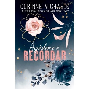 Ayudame a Recordar (Rose Canyon 1) - by  Corinne Michael (Paperback) - 1 of 1