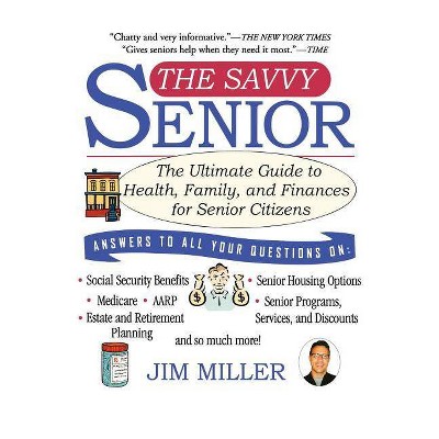  The Savvy Senior - by  Jim Miller (Paperback) 