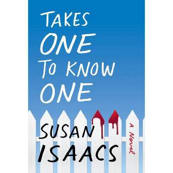 Takes One to Know One - by  Susan Isaacs (Paperback)