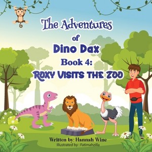 The Adventures Of Dino Dax - (The Adventures of Dino Dax) by  Hannah Wine (Paperback) - 1 of 1