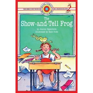 The Show-and-Tell Frog - (Bank Street Ready-To-Read) by  Joanne Oppenheim (Paperback) - 1 of 1