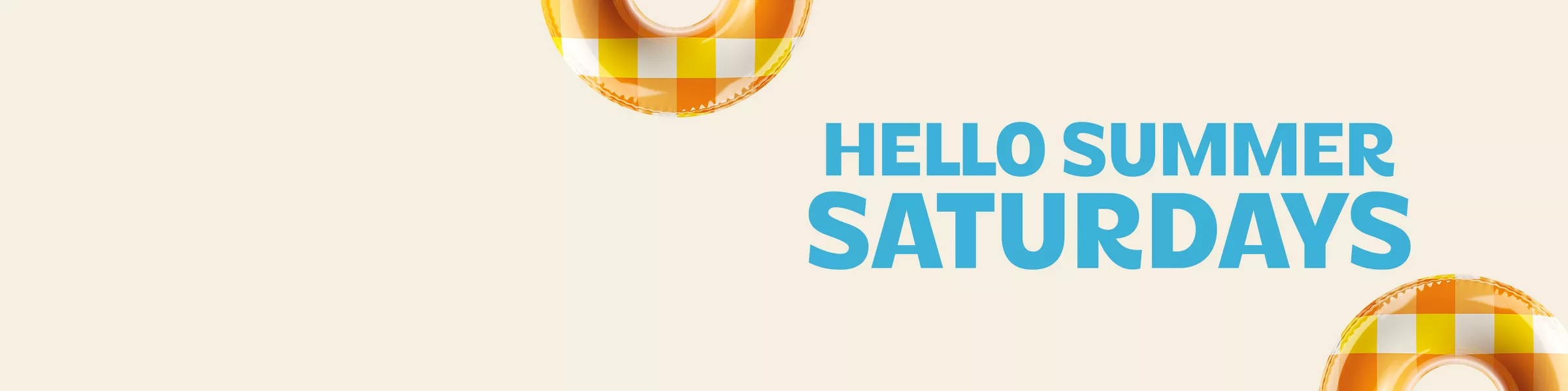 Hello Summer Saturdays