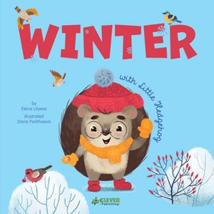 Winter with Little Hedgehog - by  Clever Publishing & Elena Ulyeva (Board Book) - 1 of 1