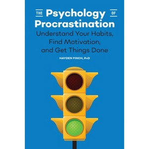 The Psychology of Procrastination - by  Hayden Finch (Paperback) - 1 of 1
