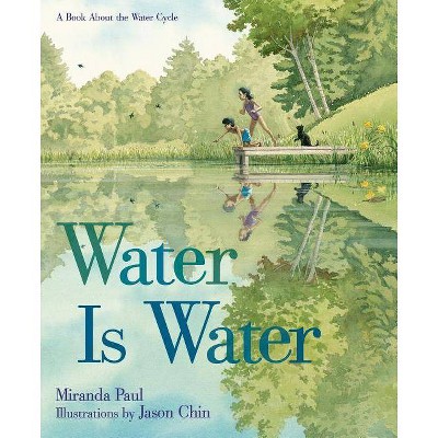 Water Is Water - by  Miranda Paul (Hardcover)