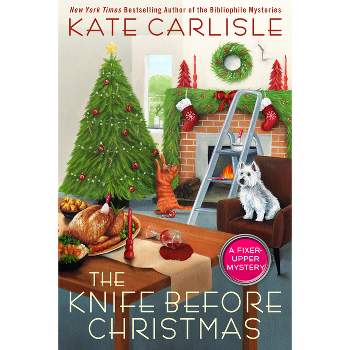 The Knife Before Christmas - (Fixer-Upper Mystery) by  Kate Carlisle (Hardcover)