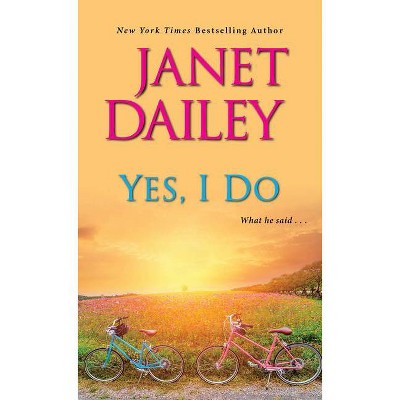 Yes, I Do - by  Janet Dailey (Paperback)