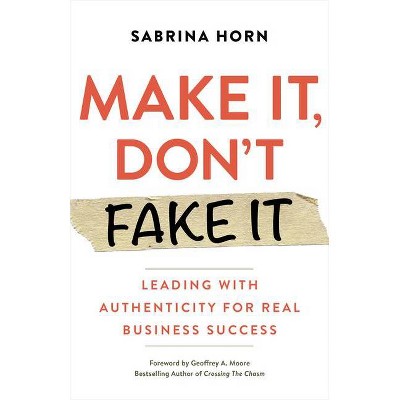 Make It, Don't Fake It - by  Sabrina Horn (Paperback)