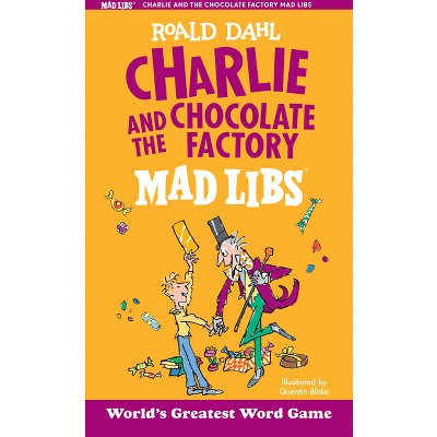 Charlie and the Chocolate Factory Mad Libs - by  Roald Dahl & Leigh Olsen (Paperback)