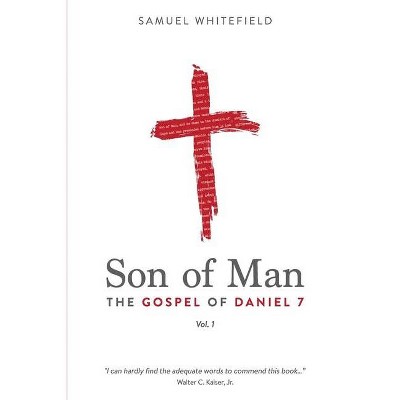 Son of Man - by  Samuel Whitefield (Paperback)