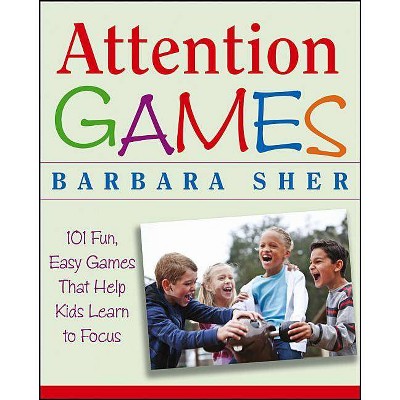 Attention Games - by  Barbara Sher (Paperback)