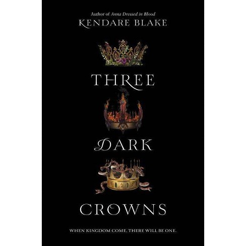 Three Dark Crowns Hardcover By Kendare Blake Target