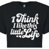 Women's - Instant Message - I Think I Like This Little Life Cropped Graphic T-Shirt - 2 of 4