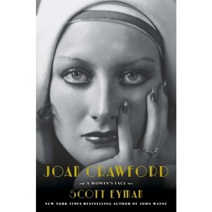 Joan Crawford - by  Scott Eyman (Hardcover) - 1 of 1