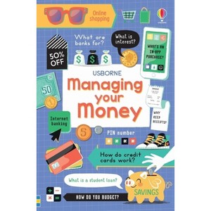 Managing Your Money - (Usborne Life Skills) by  Holly Bathie & Jane Bingham (Paperback) - 1 of 1