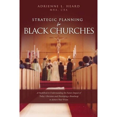 Strategic Planning For Black Churches - by  Mba Cba Heard (Paperback)