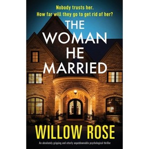The Woman He Married - by  Willow Rose (Paperback) - 1 of 1