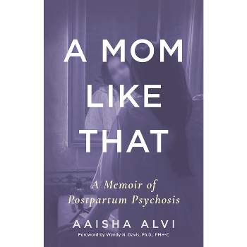 A Mom Like That - by  Aaisha Alvi (Paperback)