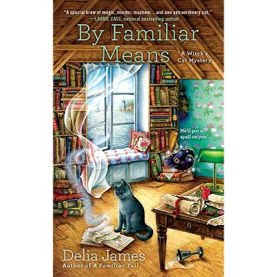 By Familiar Means - (Witch's Cat Mystery) by  Delia James (Paperback)