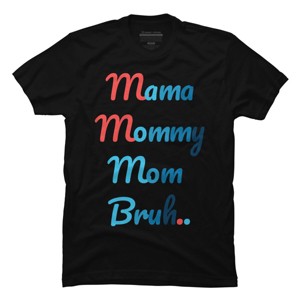 Men's Design By Humans Mother's Day Mama Mommy Mom Bruh By prsfashion T-Shirt - 1 of 2