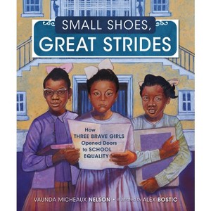 Small Shoes, Great Strides - by  Vaunda Micheaux Nelson (Hardcover) - 1 of 1