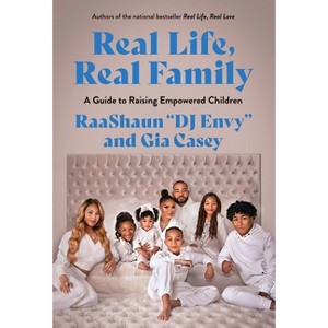 Real Life, Real Family - by  Gia Casey & Dj Envy (Hardcover) - 1 of 1