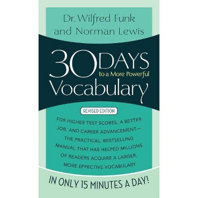 30 Days to a More Powerful Vocabulary - by  Norman Lewis & Wilfred Funk (Paperback)