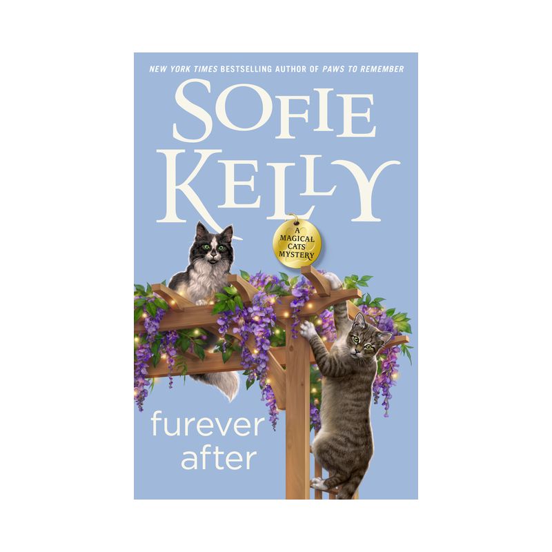 Furever After - (Magical Cats) by  Sofie Kelly (Hardcover), 1 of 2
