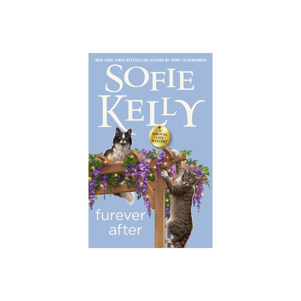 Furever After - (Magical Cats) by Sofie Kelly (Hardcover)