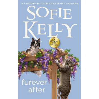 Furever After - (Magical Cats) by  Sofie Kelly (Hardcover)