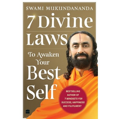 7 Divine Laws to Awaken Your Best Self - by  Swami Mukundananda (Paperback)