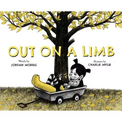 Out on a Limb - by  Jordan Morris (Hardcover)