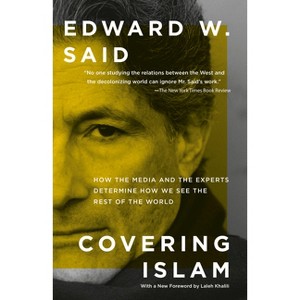 Covering Islam - by  Edward W Said (Paperback) - 1 of 1